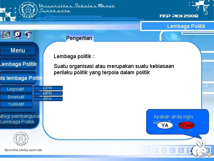 Lembaga Politik Pengertian Menu Lembaga politik : Lembaga Politik Suatu organisasi atau merupakan suatu