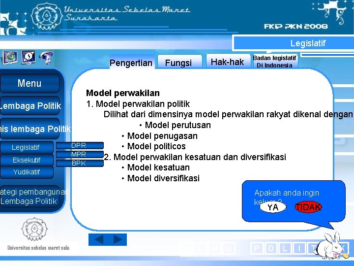 Legislatif Pengertian Hak-hak Fungsi Badan legislatif Di Indonesia Menu Model perwakilan 1. Model perwakilan