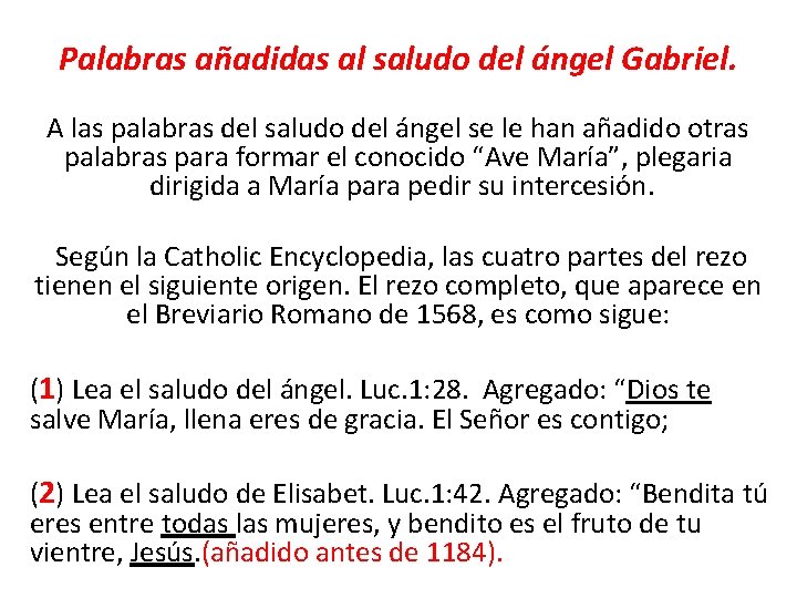 Palabras añadidas al saludo del ángel Gabriel. A las palabras del saludo del ángel