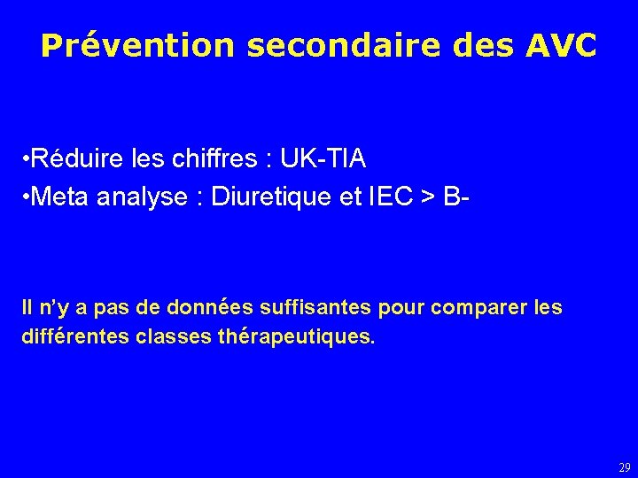 Prévention secondaire des AVC • Réduire les chiffres : UK-TIA • Meta analyse :