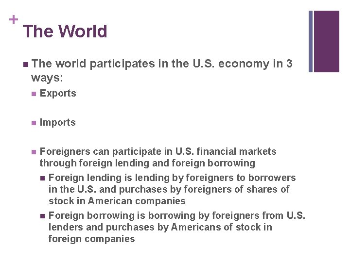 + The World n The world participates in the U. S. economy in 3