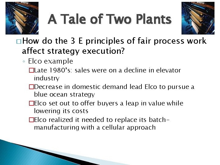 A Tale of Two Plants � How do the 3 E principles of fair