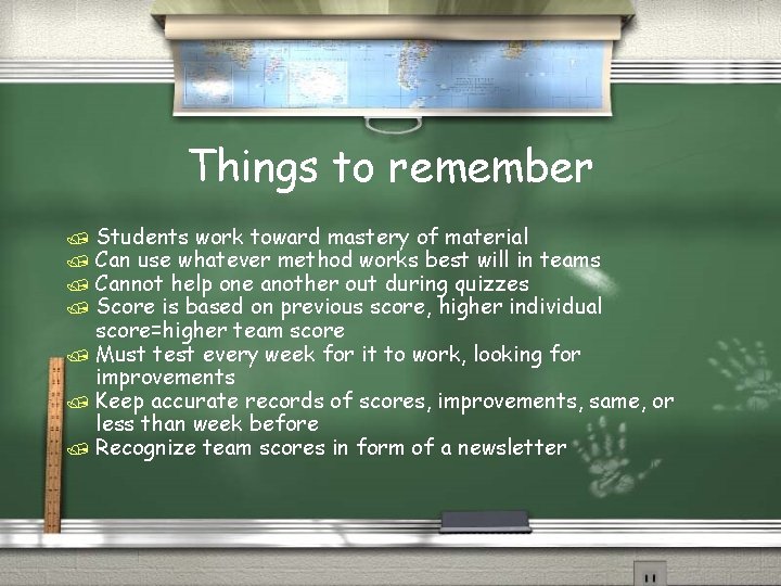 Things to remember / Students work toward mastery of material / Can use whatever