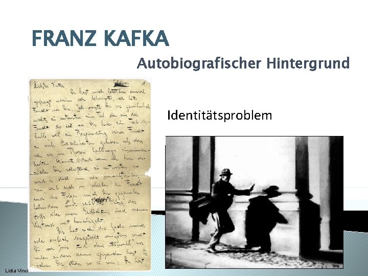 FRANZ KAFKA Autobiografischer Hintergrund Identitätsproblem Lidia Vinci 