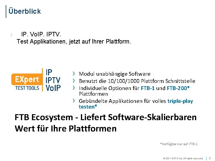 Überblick › IP. Vo. IPTV. Test Applikationen, jetzt auf Ihrer Plattform. › › Modul