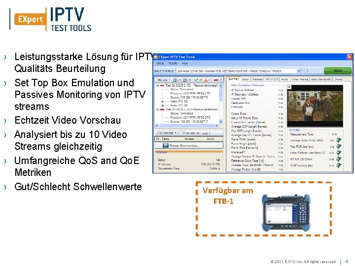 › Leistungsstarke Lösung für IPTV Qualitäts Beurteilung › Set Top Box Emulation und Passives