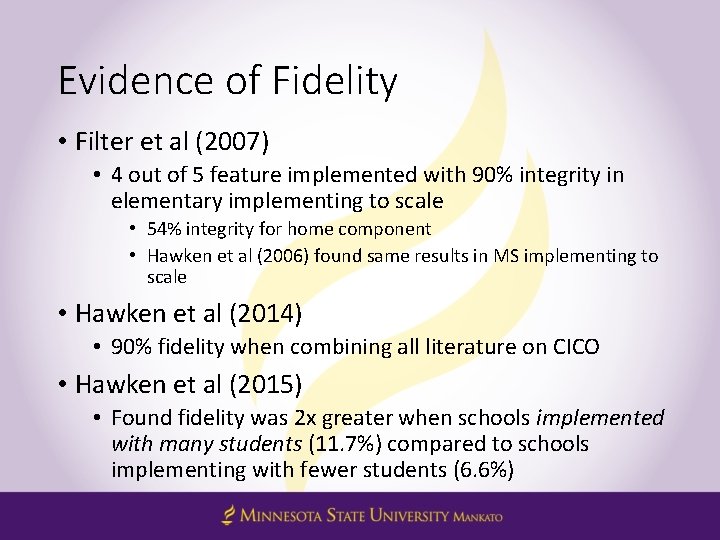 Evidence of Fidelity • Filter et al (2007) • 4 out of 5 feature