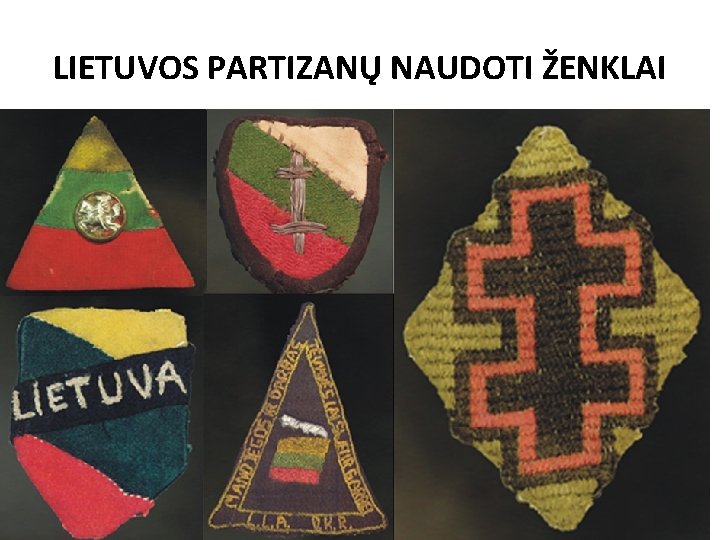 LIETUVOS PARTIZANŲ NAUDOTI ŽENKLAI 