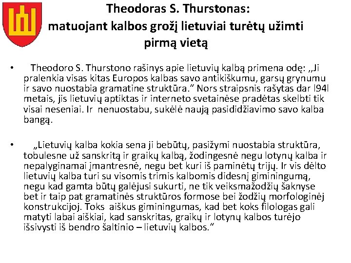 Theodoras S. Thurstonas: matuojant kalbos grožį lietuviai turėtų užimti pirmą vietą • Theodoro S.