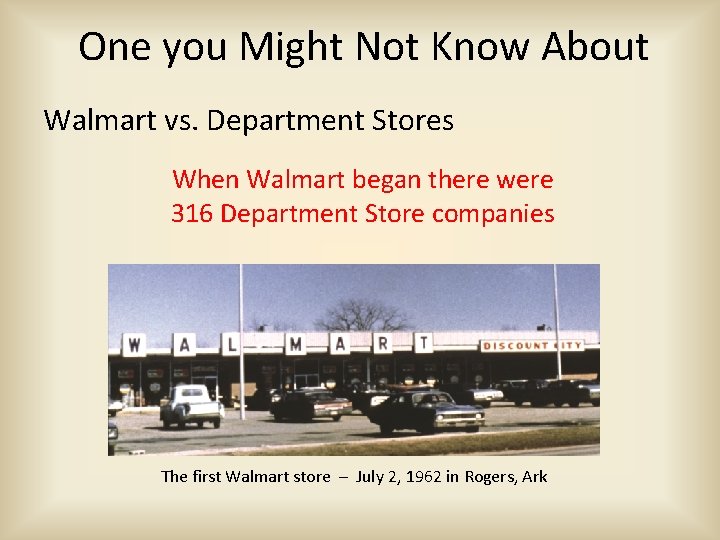 One you Might Not Know About Walmart vs. Department Stores When Walmart began there