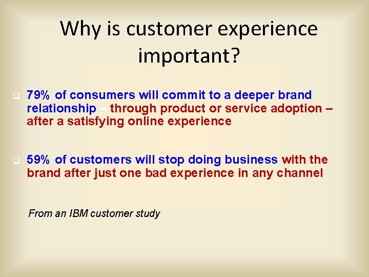 Why is customer experience important? q 79% of consumers will commit to a deeper