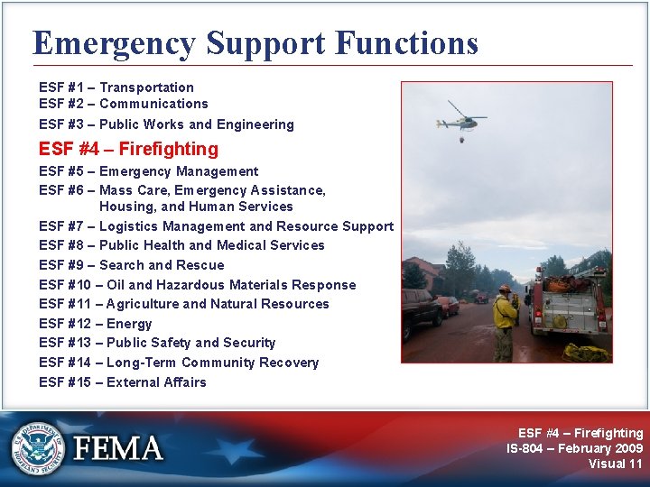 Emergency Support Functions ESF #1 – Transportation ESF #2 – Communications ESF #3 –