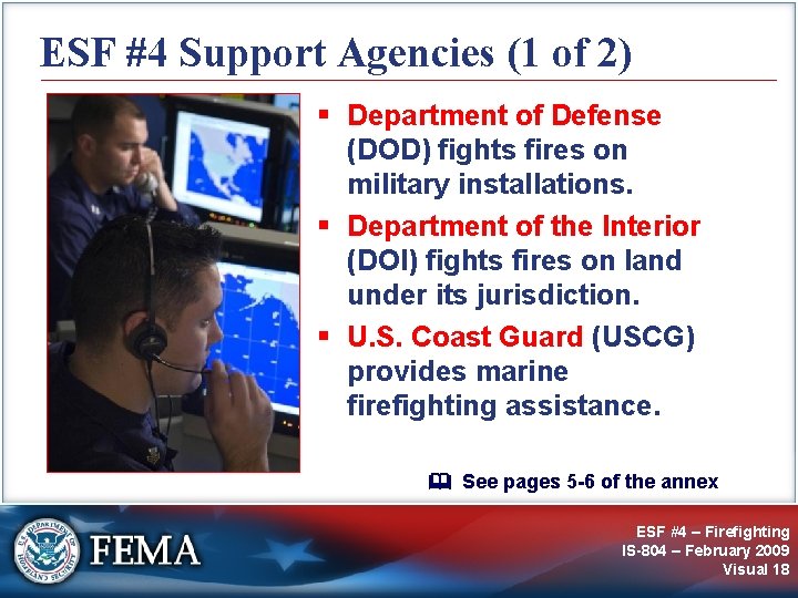 ESF #4 Support Agencies (1 of 2) § Department of Defense (DOD) fights fires