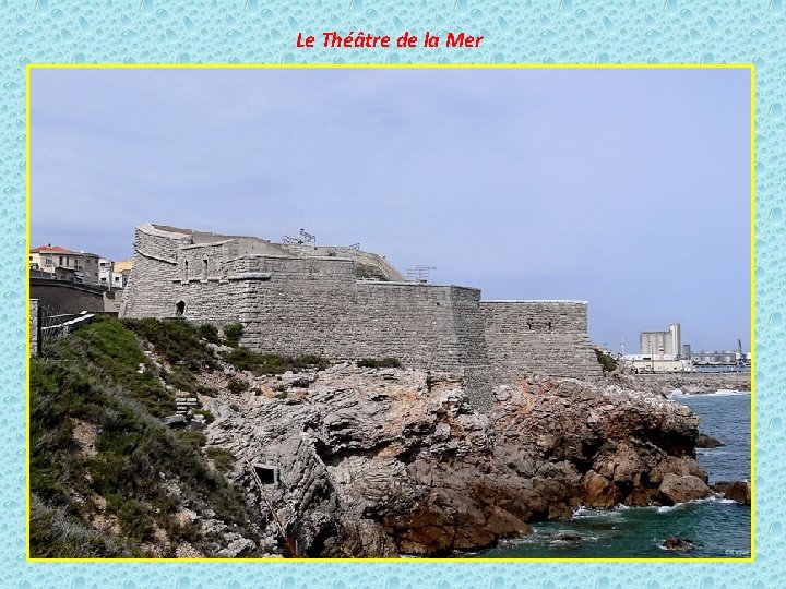 Le Théâtre de la Mer 