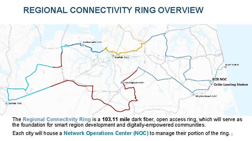 REGIONAL CONNECTIVITY RING OVERVIEW The Regional Connectivity Ring is a 103. 11 mile dark