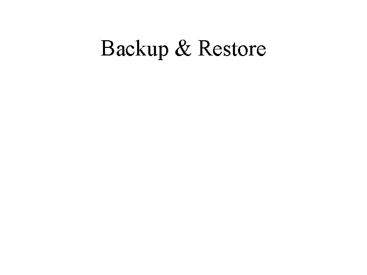 Backup & Restore 