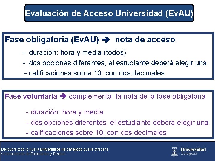 Evaluación de Acceso Universidad (Ev. AU) Fase obligatoria (Ev. AU) nota de acceso -
