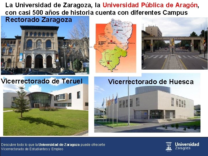 La Universidad de Zaragoza, la Universidad Pública de Aragón, con casi 500 años de