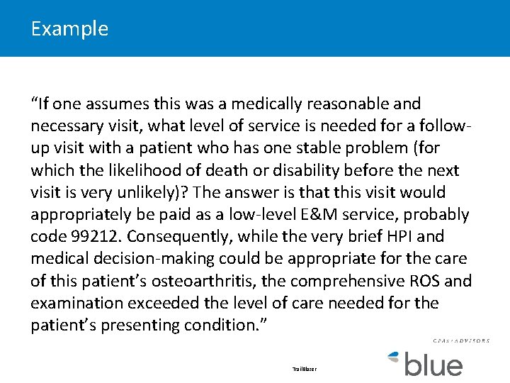 Example “If one assumes this was a medically reasonable and necessary visit, what level