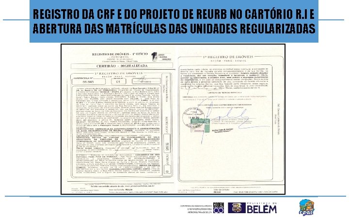 REGISTRO DA CRF E DO PROJETO DE REURB NO CARTÓRIO R. I E ABERTURA
