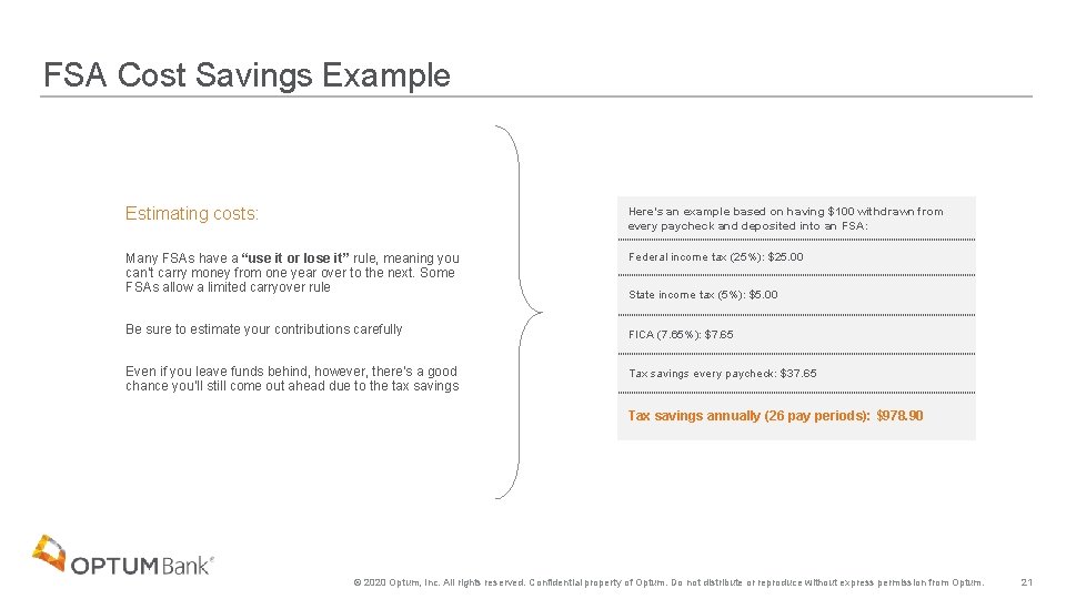 FSA Cost Savings Example Estimating costs: Here’s an example based on having $100 withdrawn