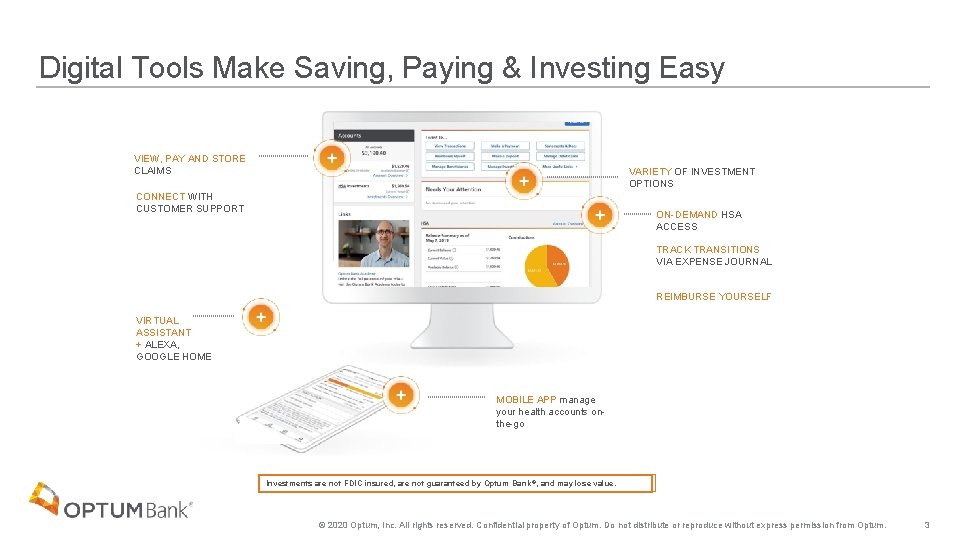 Digital Tools Make Saving, Paying & Investing Easy VIEW, PAY AND STORE CLAIMS VARIETY
