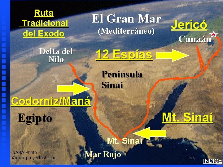 El Gran Mar Jericó (Mediterráneo) Exodus Major Events Map Ruta Tradicional del Exodo Canaán