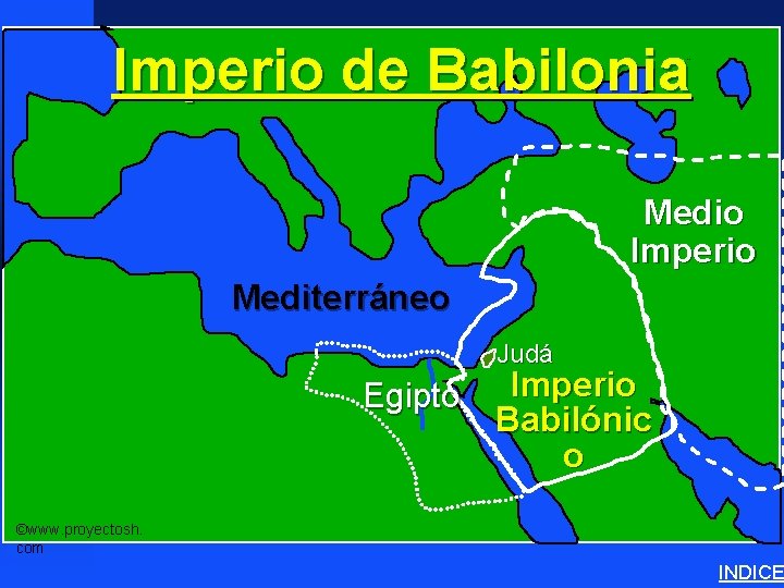 Imperio de Babilonia Babylonian Empire Medio Imperio Mediterráneo Judá Egipto Imperio Babilónic o ©www.