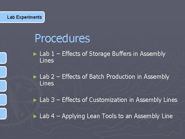 Lab Experiments Procedures ► Lab 1 – Effects of Storage Buffers in Assembly Lines
