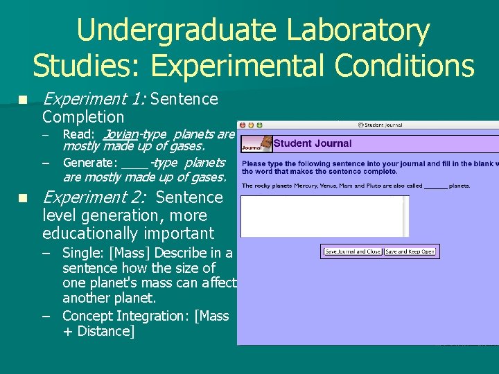 Undergraduate Laboratory Studies: Experimental Conditions n Experiment 1: Sentence Completion – – n Read: