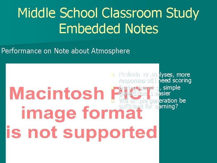 Middle School Classroom Study Embedded Notes Performance on Note about Atmosphere Preliminary analyses, more