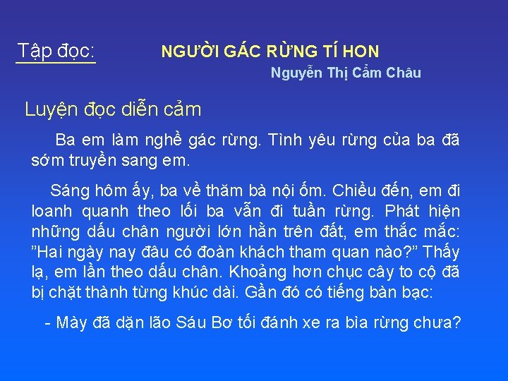 Tập đọc: NGƯỜI GÁC RỪNG TÍ HON Nguyễn Thị Cẩm Châu Luyện đọc diễn