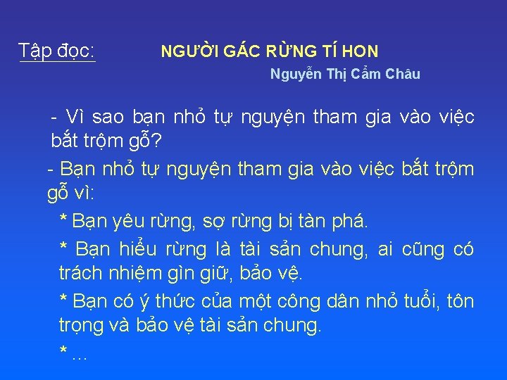Tập đọc: NGƯỜI GÁC RỪNG TÍ HON Nguyễn Thị Cẩm Châu - Vì sao