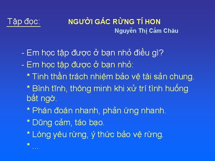 Tập đọc: NGƯỜI GÁC RỪNG TÍ HON Nguyễn Thị Cẩm Châu - Em học