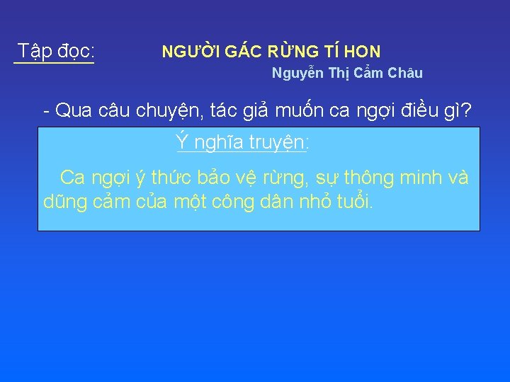 Tập đọc: NGƯỜI GÁC RỪNG TÍ HON Nguyễn Thị Cẩm Châu - Qua câu