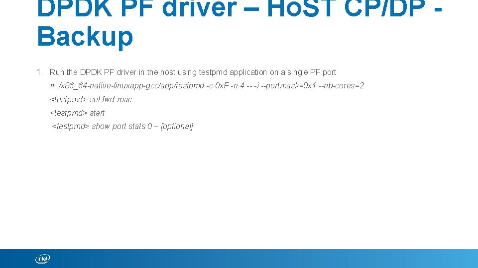 DPDK PF driver – Ho. ST CP/DP Backup 1. Run the DPDK PF driver