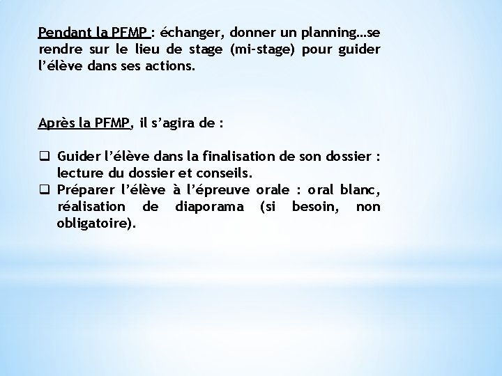 Pendant la PFMP : échanger, donner un planning…se rendre sur le lieu de stage