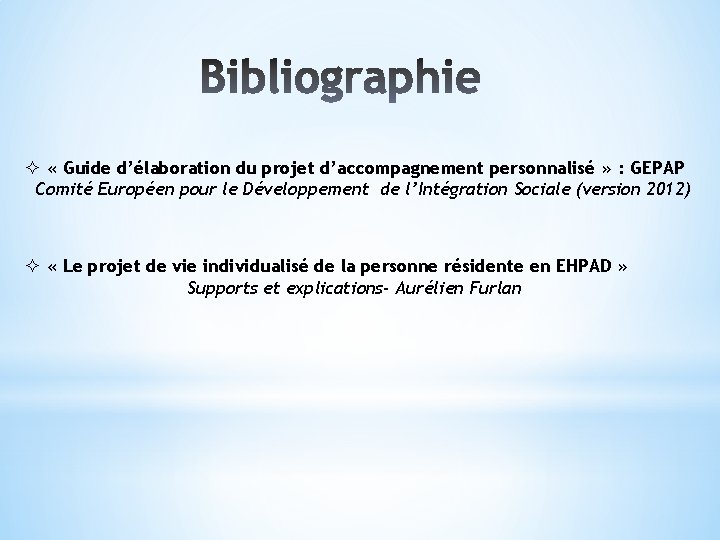 ² « Guide d’élaboration du projet d’accompagnement personnalisé » : GEPAP Comité Européen pour