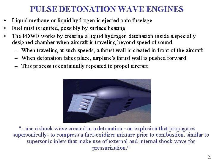 PULSE DETONATION WAVE ENGINES • Liquid methane or liquid hydrogen is ejected onto fuselage