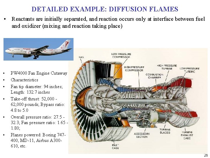DETAILED EXAMPLE: DIFFUSION FLAMES • Reactants are initially separated, and reaction occurs only at