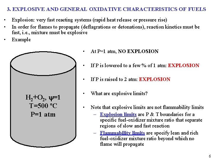 3. EXPLOSIVE AND GENERAL OXIDATIVE CHARACTERISTICS OF FUELS • • • Explosion: very fast