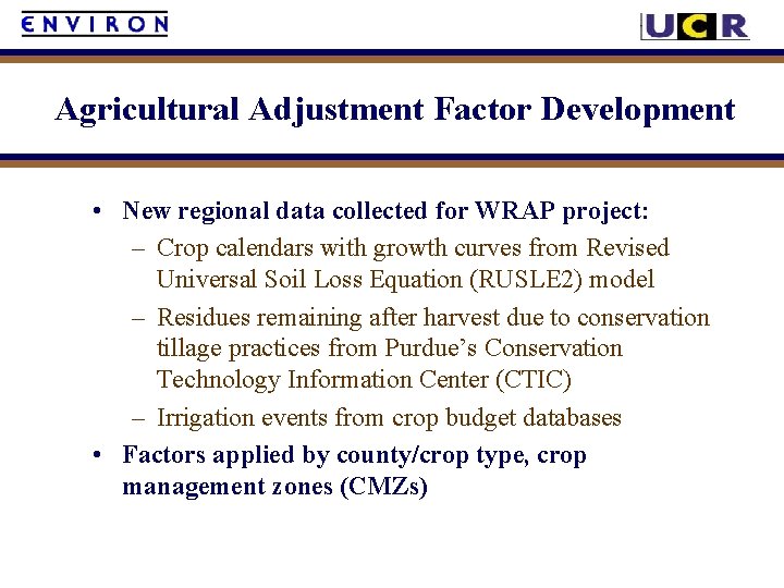 Agricultural Adjustment Factor Development • New regional data collected for WRAP project: – Crop
