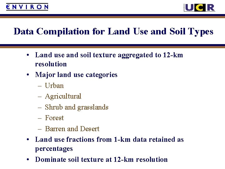 Data Compilation for Land Use and Soil Types • Land use and soil texture