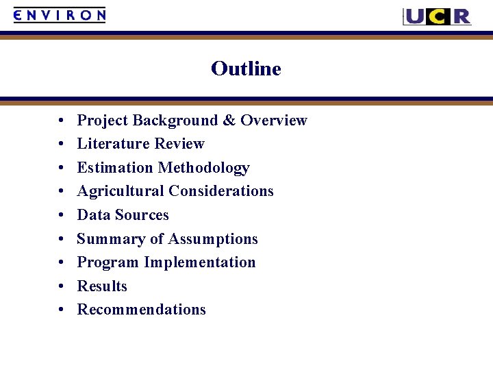 Outline • • • Project Background & Overview Literature Review Estimation Methodology Agricultural Considerations