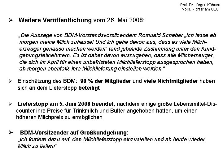 Prof. Dr. Jürgen Kühnen Vors. Richter am OLG Ø Weitere Veröffentlichung vom 26. Mai