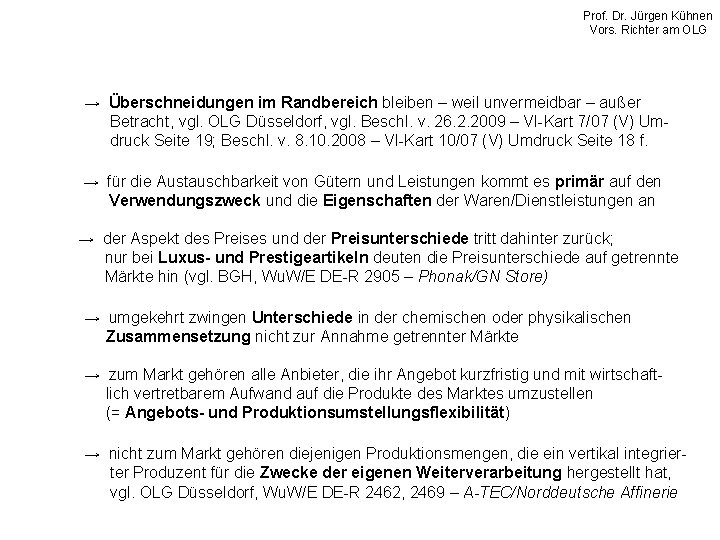 Prof. Dr. Jürgen Kühnen Vors. Richter am OLG → Überschneidungen im Randbereich bleiben –