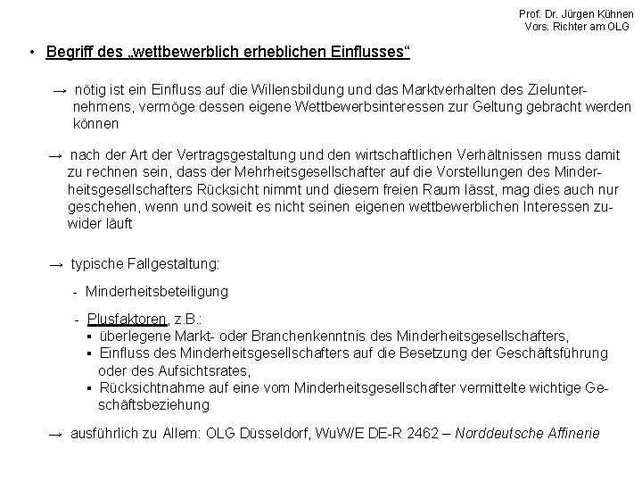 Prof. Dr. Jürgen Kühnen Vors. Richter am OLG • Begriff des „wettbewerblich erheblichen Einflusses“