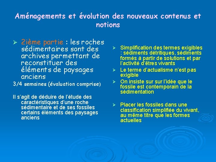 Aménagements et évolution des nouveaux contenus et notions Ø 2 ième partie : les