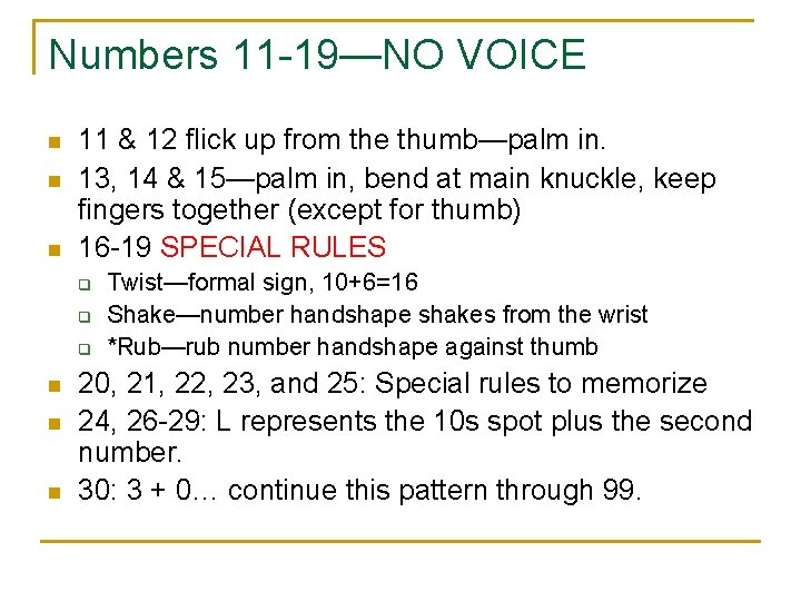 Numbers 11 -19—NO VOICE n n n 11 & 12 flick up from the