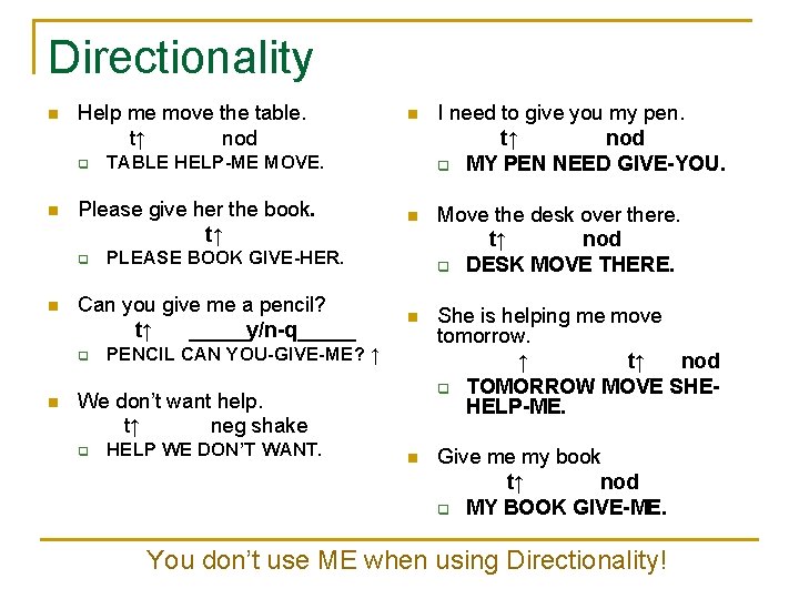 Directionality n Help me move the table. t↑ nod q n n Move the